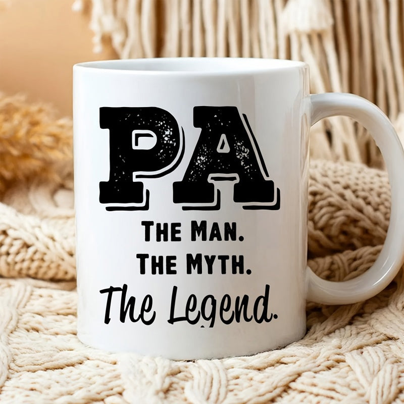 Tailorly White Ceramic 11 oz Mug - Pa The Man The Myth The Legend Distressed Bold Vintage Typography Paired With Elegant Minimalist Handwriting Sign