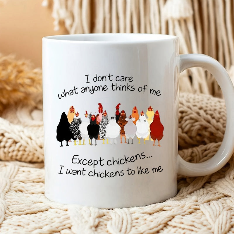 Tailorly White Ceramic 11 oz Mug - I Don't Care What Anyone Thinks Of Me Except Chickens I Want Chickens To Like Me A Diverse Row Of Colorful Hand Drawn Farm