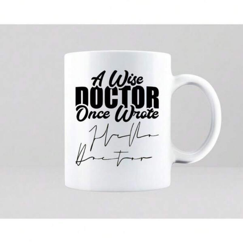 Tailorly White Ceramic 11 oz Mug - A Wise Doctor Once Wrote Minimalist Black Lettering With Messy Handwritten Scribbles Ceramic Mug