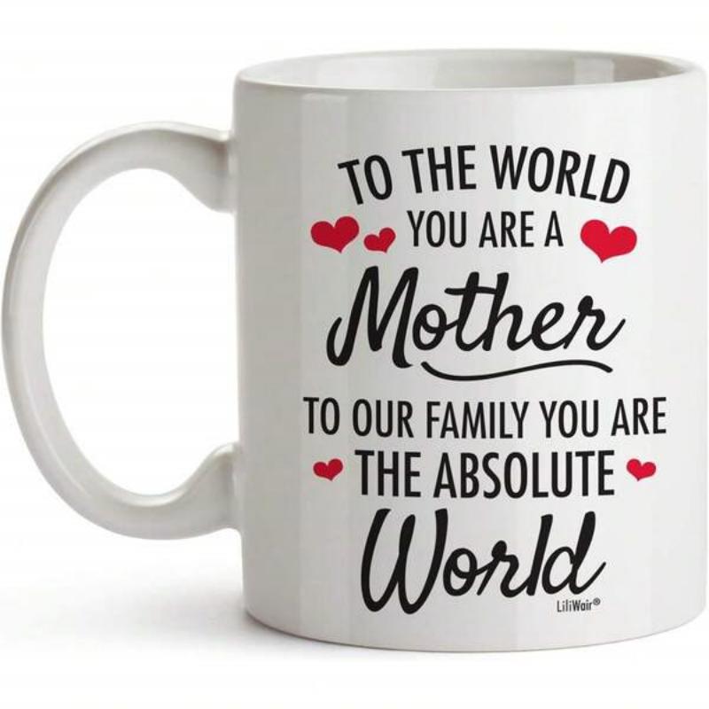 Tailorly White Ceramic 11 oz Mug - To The World You Are A Mother To Our Family You Are The Absolute World Minimalist Typography Style Featuring Vibrant Red Hearts