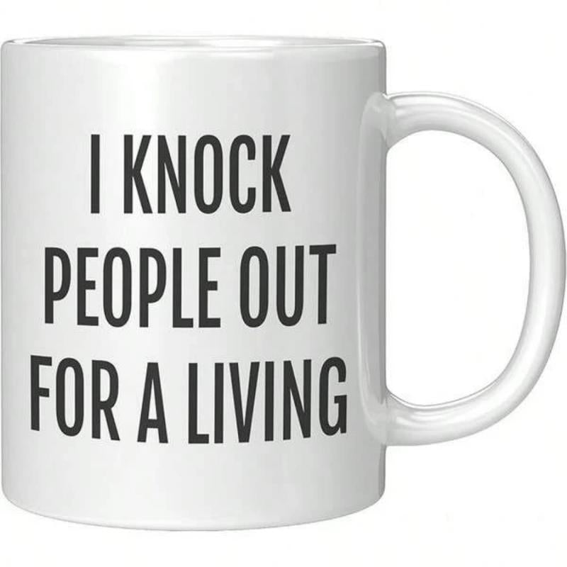 Tailorly White Ceramic 11 oz Mug - I Knock People Out For A Living Minimalist Bold Black Typography Design On Smooth Ceramic Surface