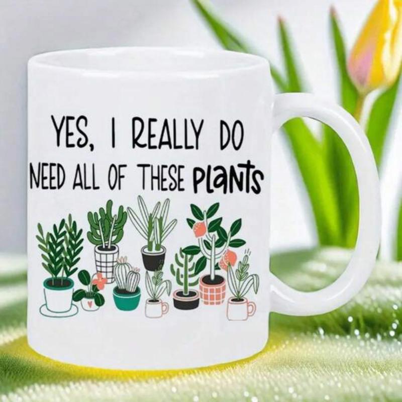 Tailorly White Ceramic 11 oz Mug - Yes I Really Do Need All Of These Plants Various Green Houseplants And Desert Cacti Arranged In Small Decorative Pots Plant