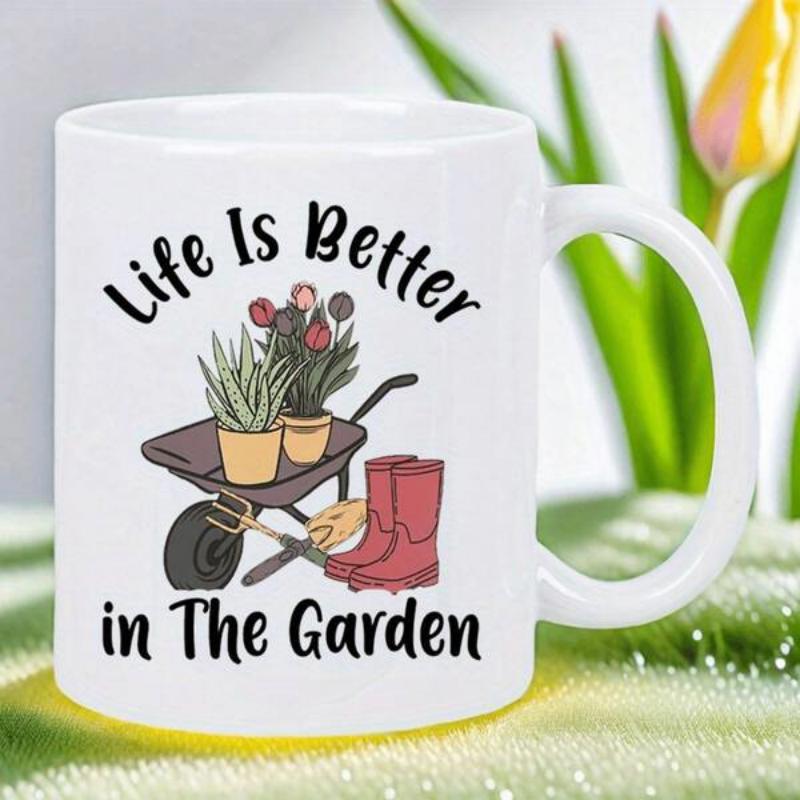 Tailorly White Ceramic 11 oz Mug - Life Is Better In The Garden Rustic Handcart Filled With Potted Plants Near Red Rubber Boots Wheelbarrow