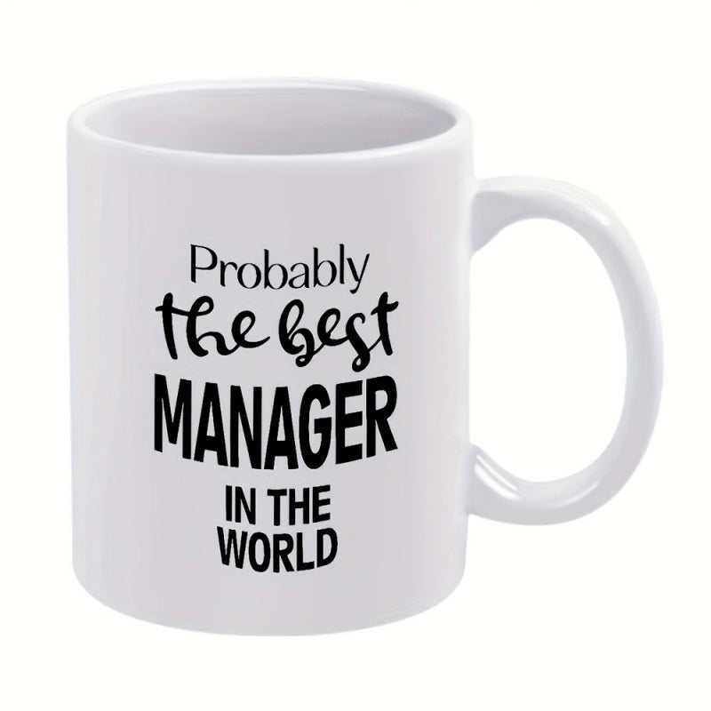 Tailorly White Ceramic 11 oz Mug - Probably The Best Manager In The World Modern Black Typography Featuring Stylish Script And Bold Block Fonts Mug