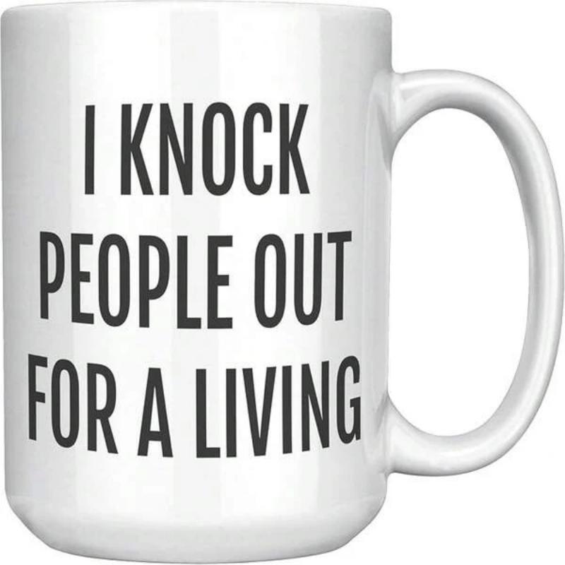 Tailorly White Ceramic 11 oz Mug - I Knock People Out For A Living Minimalist Bold Black Block Letters Printed On Clean