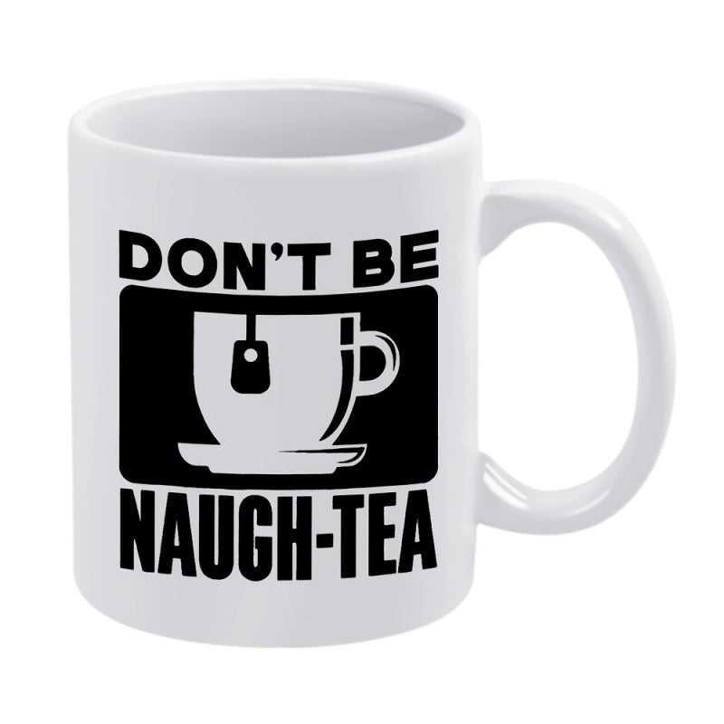 Tailorly White Ceramic 11 oz Mug - Dont Be Naugh Tea Minimalist Black And White Silhouette Of A Steaming Beverage Teacup