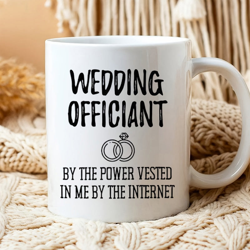 Tailorly White Ceramic 11 oz Mug - Wedding Officiant By The Power Vested In Me By The Internet Interlocking Simple Wedding Bands Symbolic Of Eternal Love And