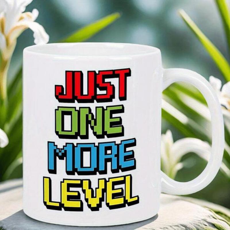 Tailorly White Ceramic 11 oz Mug - Just One More Level Retro Pixelated Gaming Style Colorful Blocky 8bit Typography