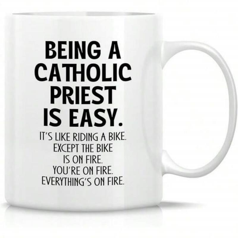 Tailorly White Ceramic 11 oz Mug - Being A Catholic Priest Is Easy Featuring Black Bold Lettering In A Centered Arrangement Mug