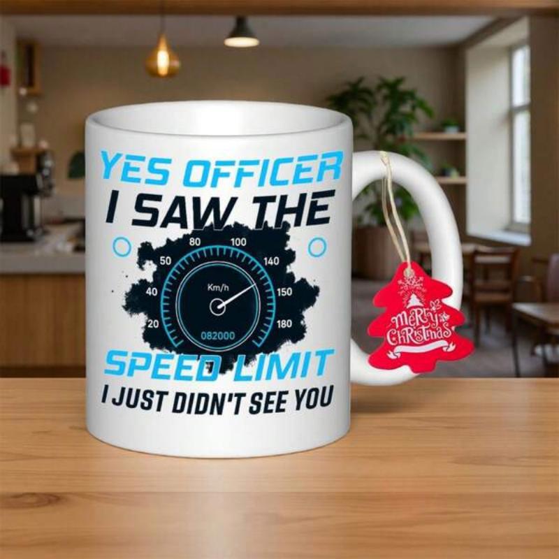 Tailorly White Ceramic 11 oz Mug - Yes Officer I Saw The Speed Limit I Just Didn't See You Dark Splattered Dashboard Gauge With Needle Indicating High Velocity