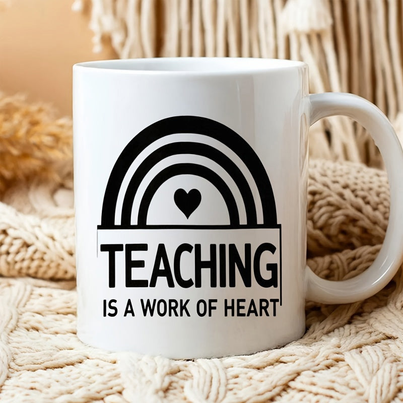 Tailorly White Ceramic 11 oz Mug - Teaching Is A Work Of Heart Simple Minimalist Black Arches Featuring A Small Central Heart Rainbow