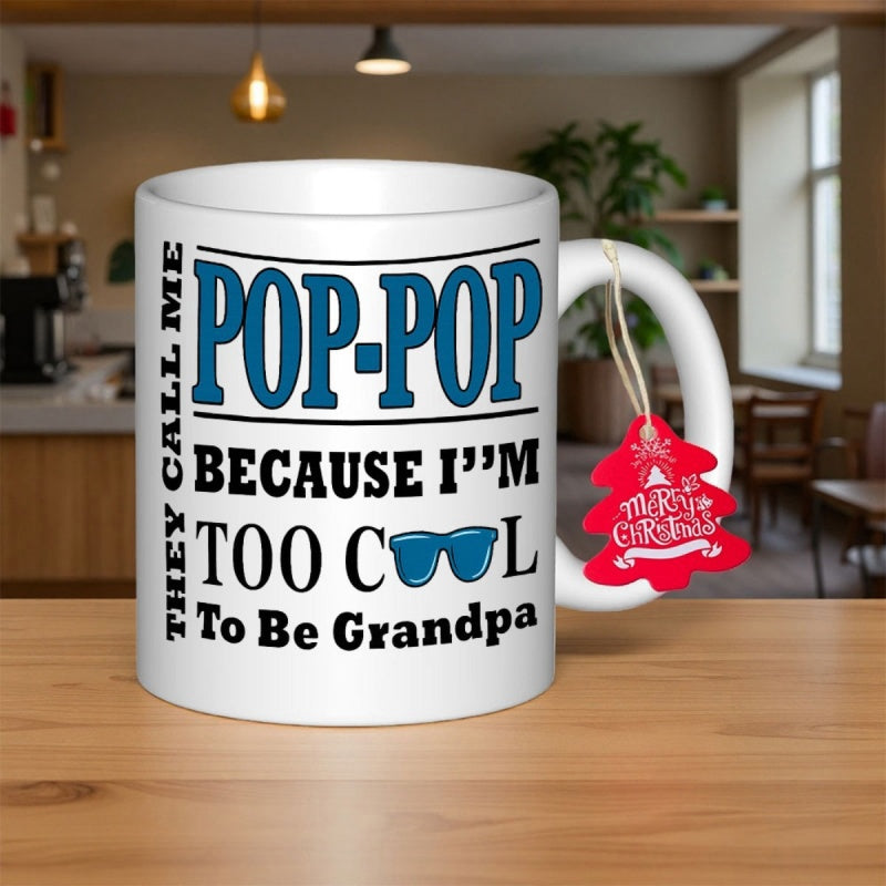 Tailorly White Ceramic 11 oz Mug - They Call Me Pop Pop Because Im Too Cool To Be Grandpa Minimalist Blue Tinted Sunglasses Between Bold Script Under Vertical