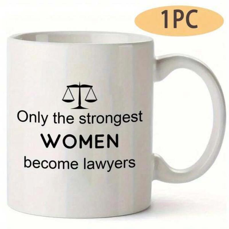 Tailorly White Ceramic 11 oz Mug - Only The Strongest Women Become Lawyers Minimalist Black Balance Scales Of Justice Symbol Placed Above Lettering Scale