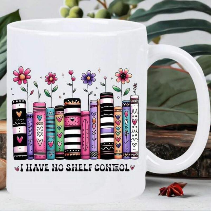Tailorly White Ceramic 11 oz Mug - I Have No Shelf Control Colorful Rows Of Patterned Books With Vibrant Blooming Flowers Growing Upwards Bookshelf