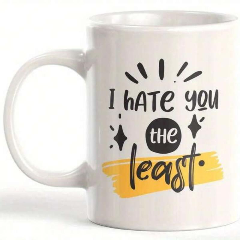 Tailorly White Ceramic 11 oz Mug - I Hate You The Least Sarcastic Typography With Bright Yellow Brush Stroke And Hand Drawn Sparkles Coffee Mug