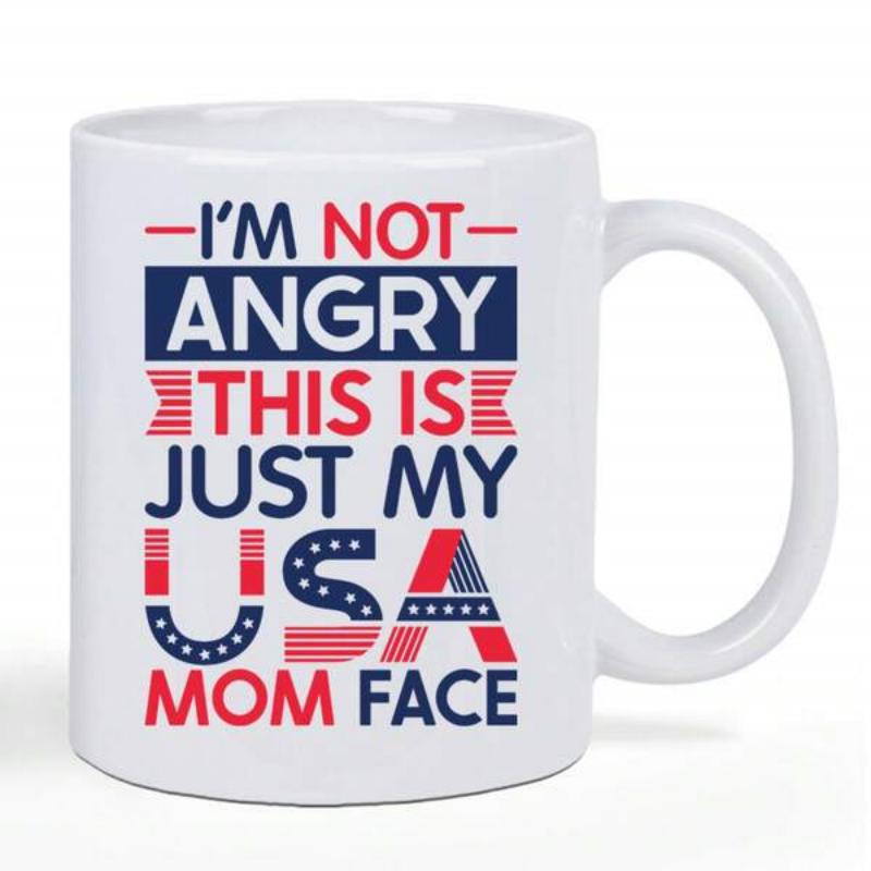 Tailorly White Ceramic 11 oz Mug - Im Not Angry This Is Just My USA Mom Face Patriotic Red And Blue Stars With Stripes Typography Lettering