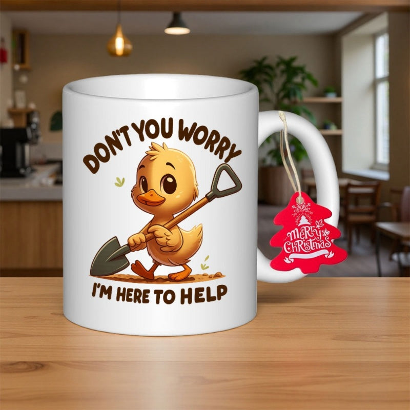 Tailorly White Ceramic 11 oz Mug - Dont You Worry Im Here To Help Adorable Yellow Cartoon Duckling Holding A Shovel Standing On Earthy Soil Duck