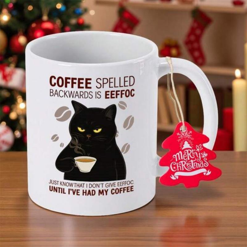 Tailorly White Ceramic 11 oz Mug - Coffee Spelled Backwards Is Eeffoc Just Know That I Dont Give Eeffoc Until Ive Had My Coffee Grumpy Black Cat Holding Hot Drink