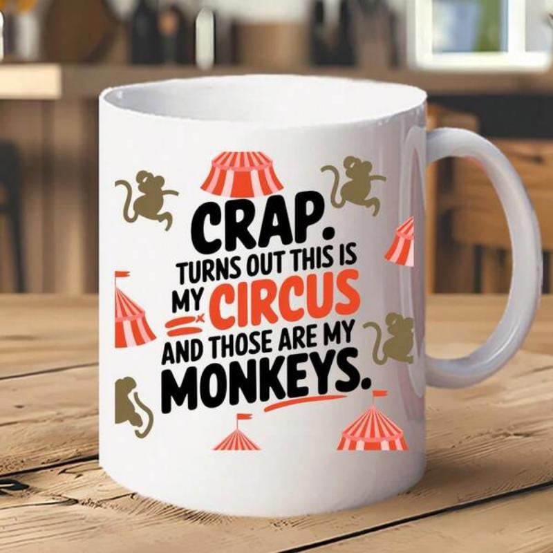 Tailorly White Ceramic 11 oz Mug - Crap Turns Out This Is My Circus And Those Are My Monkeys Playful Silhouettes Of Monkeys Dancing Around Colorful Striped