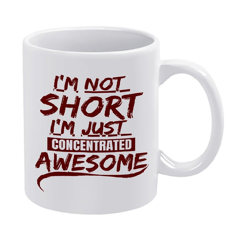 Tailorly White Ceramic 11 oz Mug - Im Not Short Im Just Concentrated Awesome Bold Distressed Typography With Decorative Underlines And A Stylized Swoosh Mug