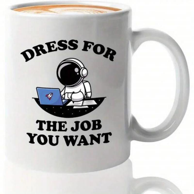 Tailorly White Ceramic 11 oz Mug - Dress For The Job You Want Cute Little Astronaut Sitting With Laptop On Dark Lunar Surface Astronaut