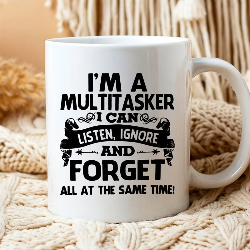 Tailorly White Ceramic 11 oz Mug - Im A Multitasker I Can Listen Ignore And Forget All At The Same Time Humorous Slogan With Decorative Ribbon Banner And Elegant