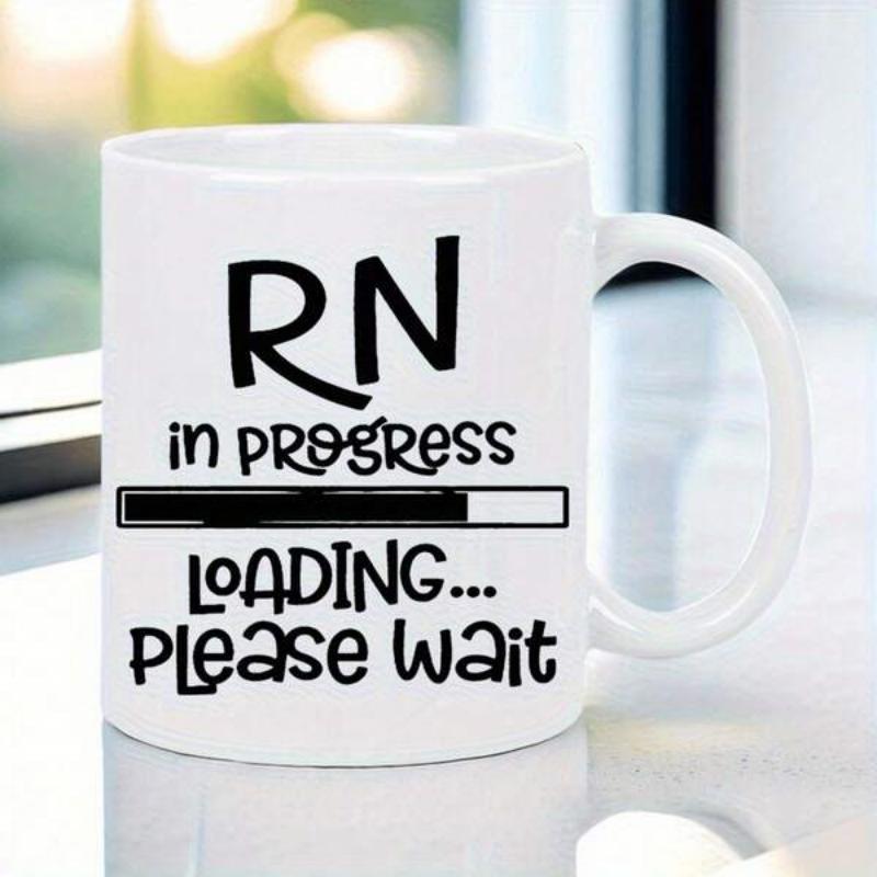 Tailorly White Ceramic 11 oz Mug - Rn In Progress Loading Please Wait Black Loading Bar Symbol Against A Clean White Ceramic Background Mug