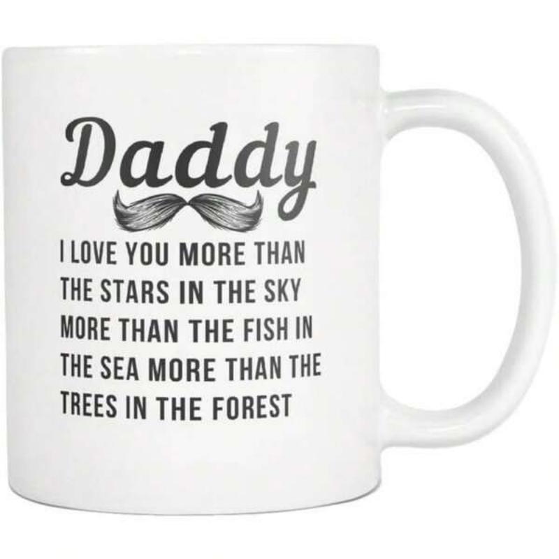 Tailorly White Ceramic 11 oz Mug - Daddy I Love You More Than The Stars In The Sky More Than The Fish In The Sea More Than The Trees In The Forest Classic Stylized