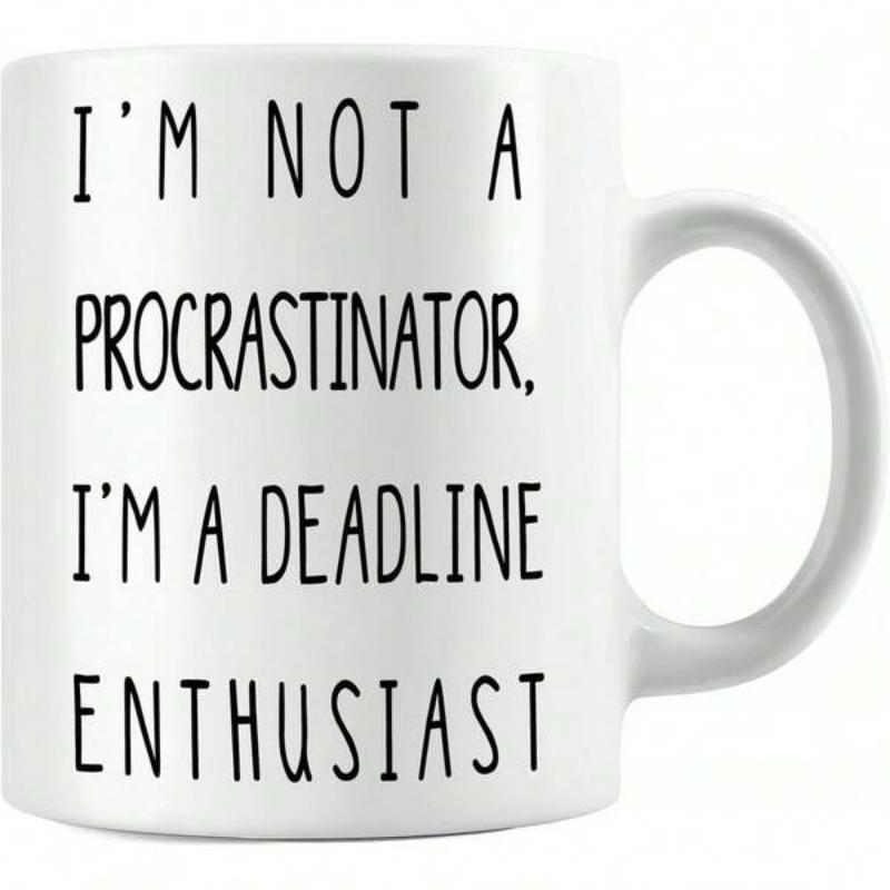 Tailorly White Ceramic 11 oz Mug - Im Not A Procrastinator Im A Deadline Enthusiast Minimalist White Ceramic Vessel With Bold Vertical Black Lettering Mug