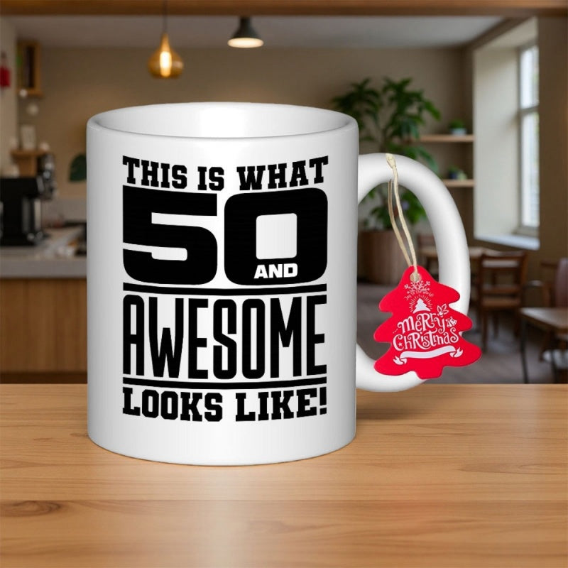 Tailorly White Ceramic 11 oz Mug - This Is What 50 And Awesome Looks Like Bold Block Typography Signifying Milestone Anniversary Celebratory Birthday Theme Mug
