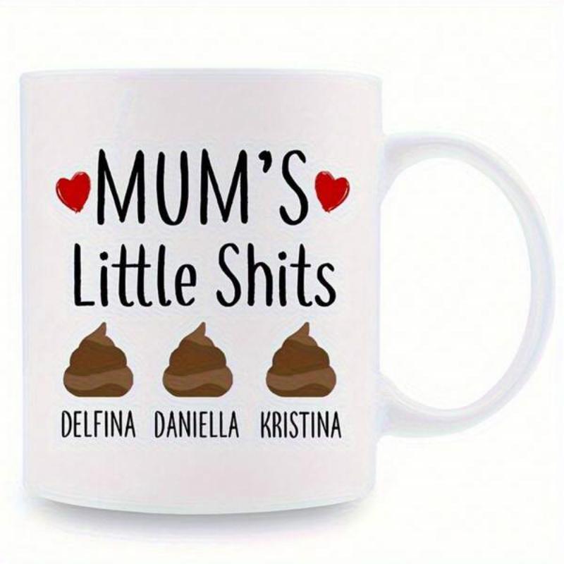 Tailorly White Ceramic 11 oz Mug - Mums Little Shits Delfina Daniella Kristina Three Brown Swirling Poop Emojis Flanked By Radiant Red Heart Symbols Poop