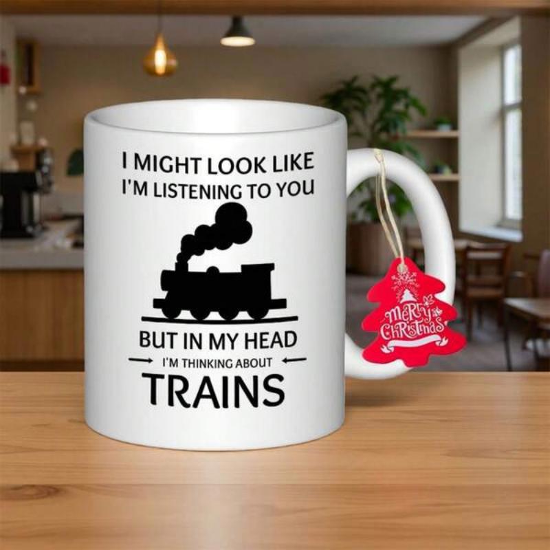 Tailorly White Ceramic 11 oz Mug - I Might Look Like Im Listening To You But In My Head Im Thinking About Trains Classic Steam Locomotive Moving With Billowing