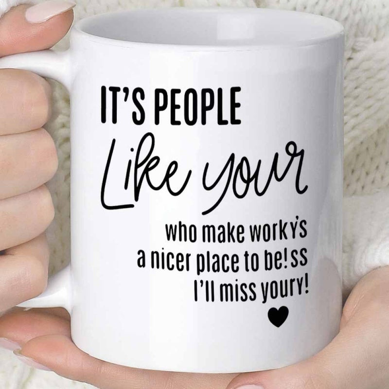 Tailorly White Ceramic 11 oz Mug - Its People Like You Who Make Work A Nicer Place To Be Ill Miss You Small Minimalist Black Heart Centered Underneath Elegant