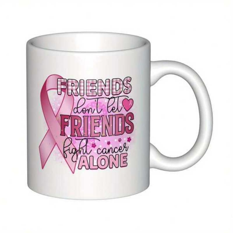 Tailorly White Ceramic 11 oz Mug - Friends Don't Let Friends Fight Cancer Alone Pink Ribbon Symbol With Elegant Script Text And Small Heart Decoration Mug