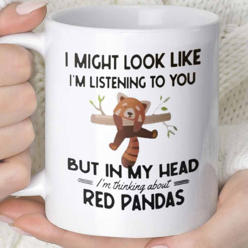 Tailorly White Ceramic 11 oz Mug - I Might Look Like I'm Listening To You But In My Head I'm Thinking About Red Pandas Adorable Cartoon Animal Resting Peacefully