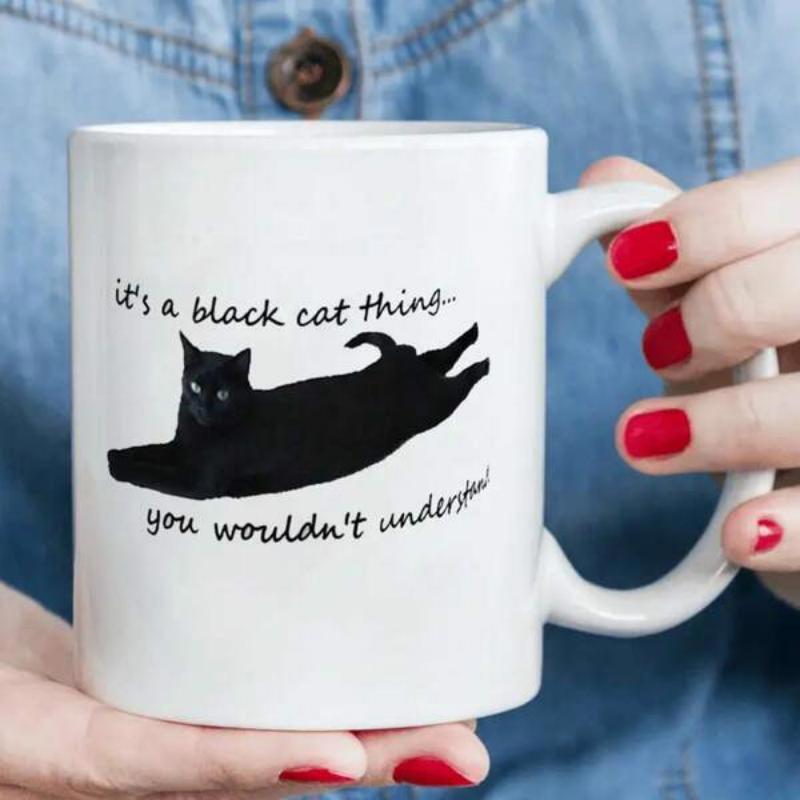 Tailorly White Ceramic 11 oz Mug - Its A Black Cat Thing You Wouldnt Understand Playful Silhouette Of A Black Feline Stretching Gracefully On Surface Cat