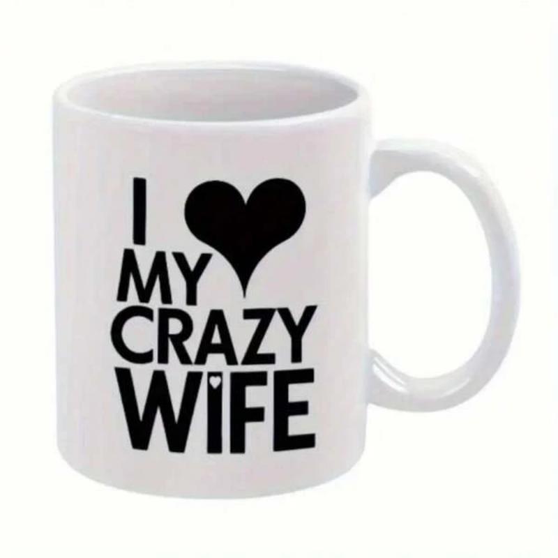Tailorly White Ceramic 11 oz Mug - I My Crazy Wife Bold Black Lettering Featuring A Large Solid Decorative Heart