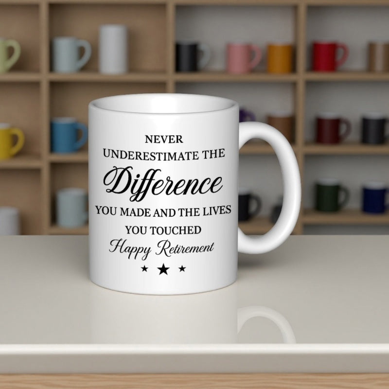 Tailorly White Ceramic 11 oz Mug - Never Underestimate The Difference You Made And The Lives You Touched Happy Retirement Three Small Black Stars Arranged In A Row