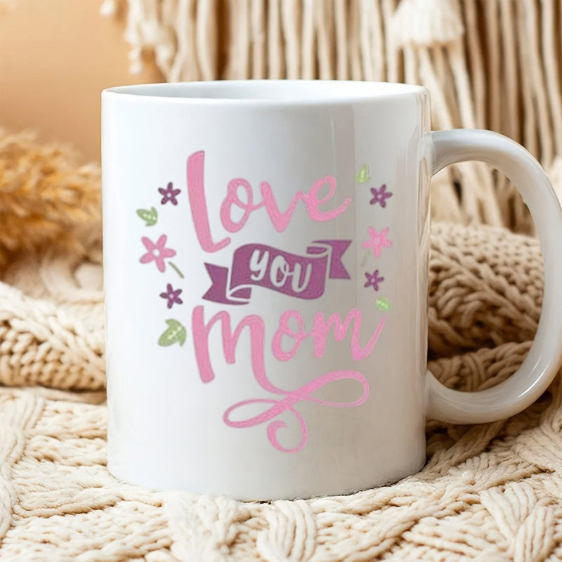 Tailorly White Ceramic 11 oz Mug - Love You Mom Delicate Pink And Purple Flowers With Elegant Green Leaves Adorning Central Text Mug