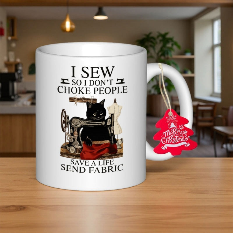 Tailorly White Ceramic 11 oz Mug - I Sew So I Don't Choke People Save A Life Send Fabric Charming Black Cat Working On Vintage Sewing Machine Crafting Red Material