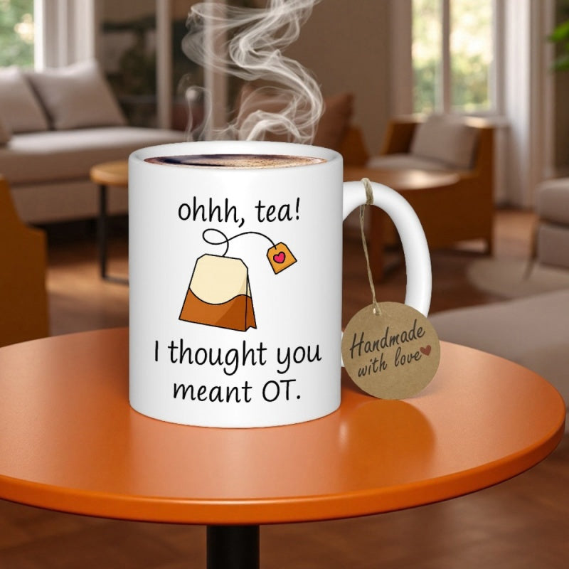 Tailorly White Ceramic 11 oz Mug - Ohhh Tea I Thought You Meant OT Minimalist Style Tea Bag Graphic With Delicate Heart Tag Detail On String Mug