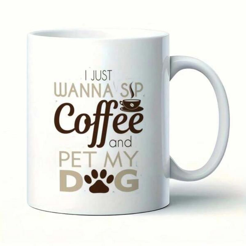 Tailorly White Ceramic 11 oz Mug - I Just Wanna Sip Coffee And Pet My Dog Minimalist White Ceramic Vessel With Artistic Script Lettering And Paw Print Mug