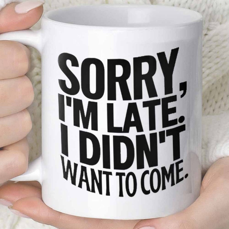 Tailorly White Ceramic 11 oz Mug - Sorry I'm Late I Didn't Want To Come Clean Featuring Bold Black Block Lettering Mug