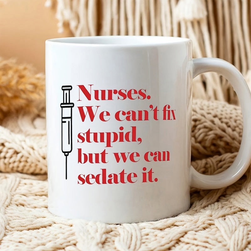 Tailorly White Ceramic 11 oz Mug - Nurses We Cant Fix Stupid But We Can Sedate It Minimalist Medical Outline Symbol With Red Bold Vintage Typography Syringe