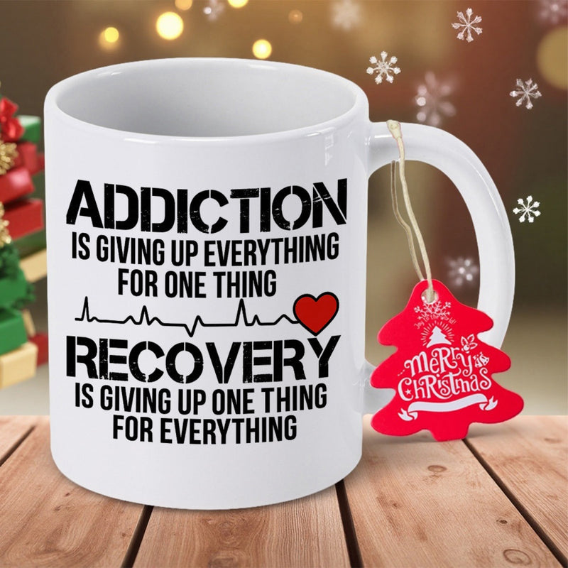 Tailorly White Ceramic 11 oz Mug - Addiction Is Giving Up Everything For One Thing Recovery Is Giving Up One Thing For Everything Stenciled Motivational Quote