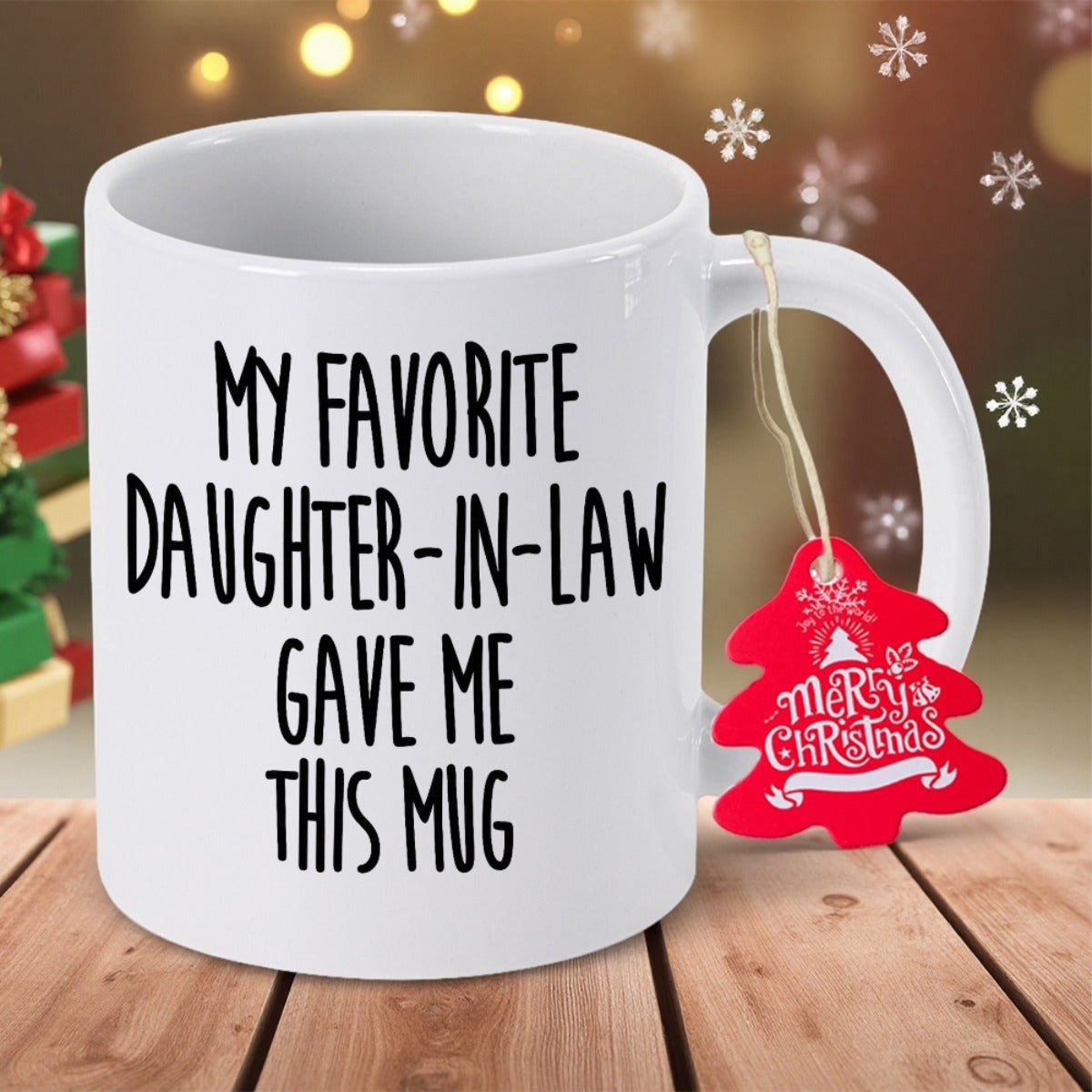 Tailorly White Ceramic 11 oz Mug - My Favorite Daughter In Law Gave Me This Mug Merry Christmas Minimalist Black Text Printed On Smooth Mug