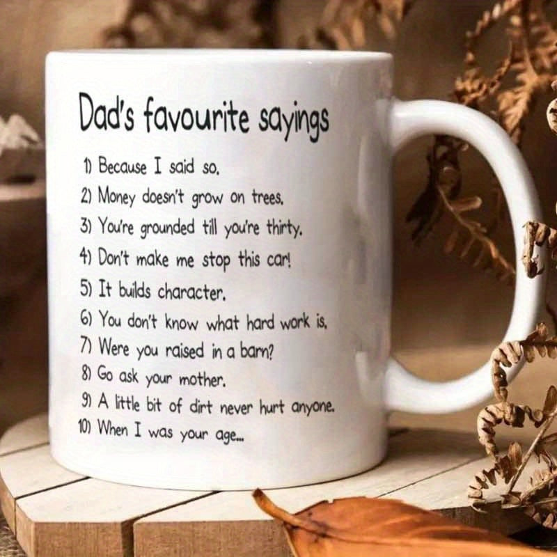 Tailorly White Ceramic 11 oz Mug - Dads Favourite Sayings Minimalist White Ceramic Vessel Displaying Humorous Black Handwritten Parental Quotes Mug