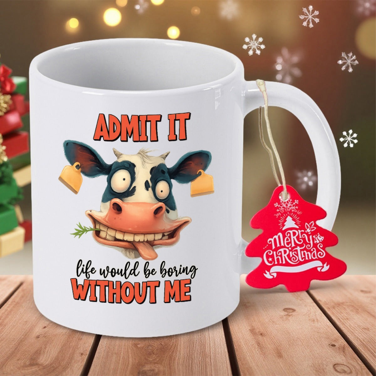 Tailorly White Ceramic 11 oz Mug - Admit It Life Would Be Boring Without Me Funny Cartoon Head With Exaggerated Eyes And Playful Expressions Cow