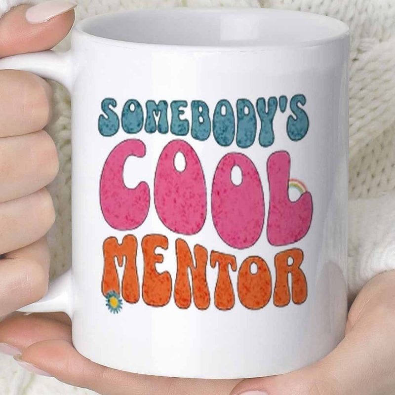 Tailorly White Ceramic 11 oz Mug - Somebody's Cool Mentor Vibrant Retro Bubble Lettering With Tiny Floral And Rainbow Accents Mug