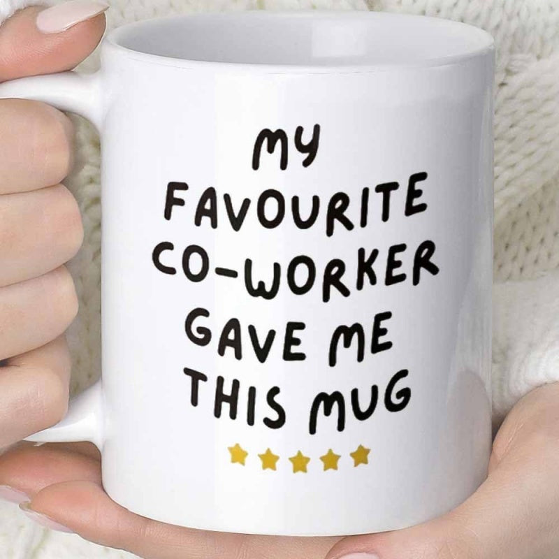 Tailorly White Ceramic 11 oz Mug - My Favourite Co Worker Gave Me This Mug Simple Black Handwritten Letters With Five Little Stars Mug